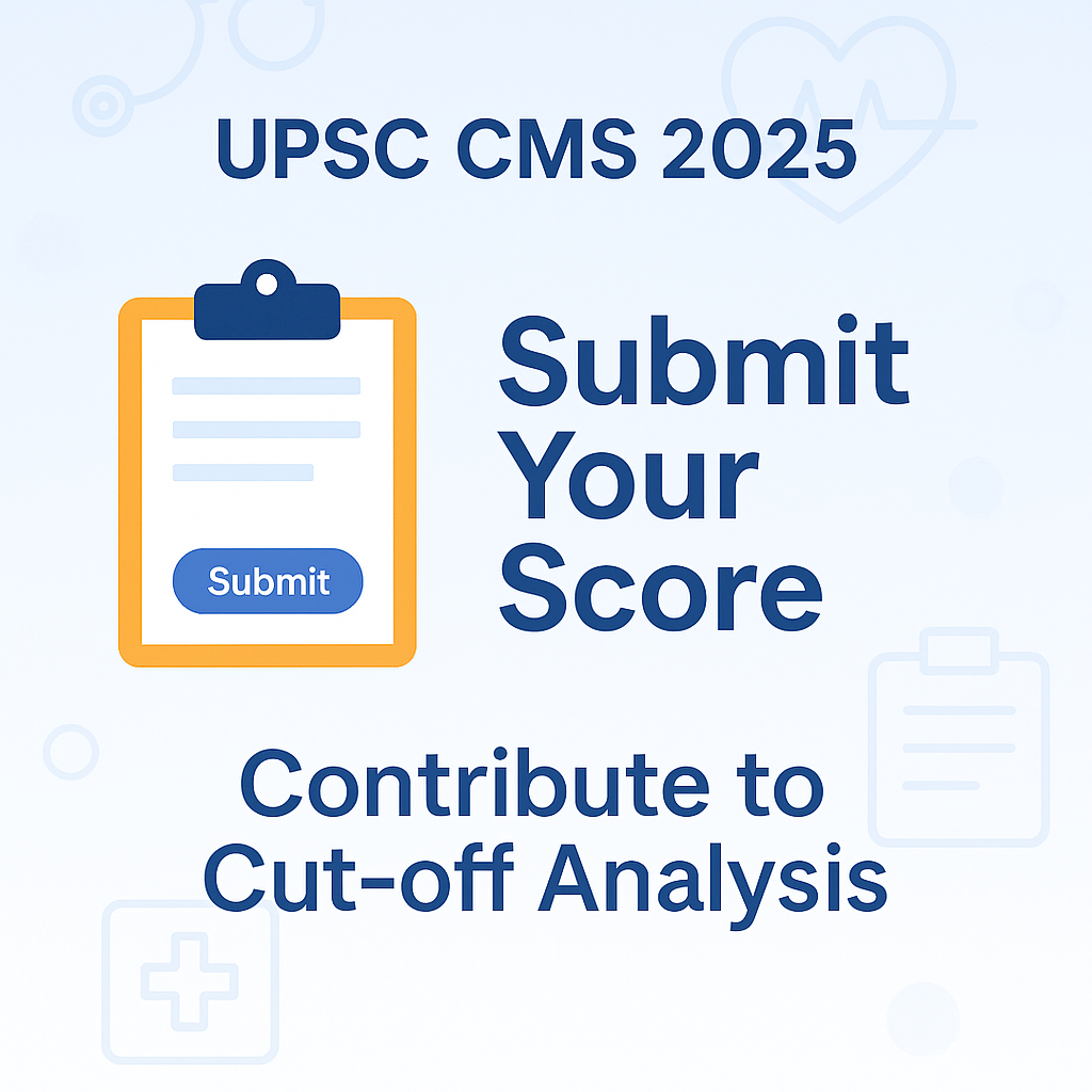 UPSC CMS 2025 Cut-off Analysis – Submit Your Score